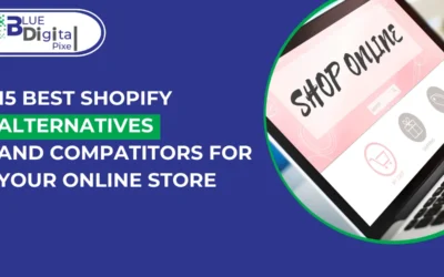 Shopify Alternatives: 15 Top Ecommerce Platforms to Consider in 2023