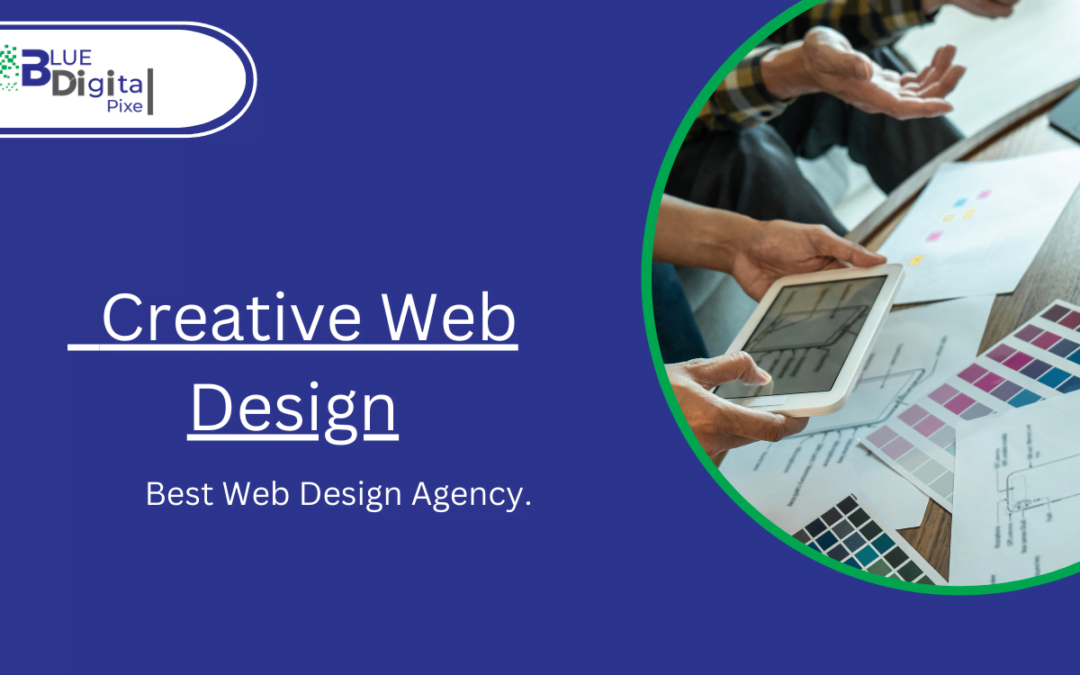 Creative Web Design Agency: Building Beautiful and Functional Websites