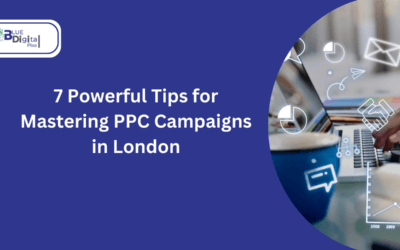 7 Powerful Tips for Mastering PPC Campaigns in London