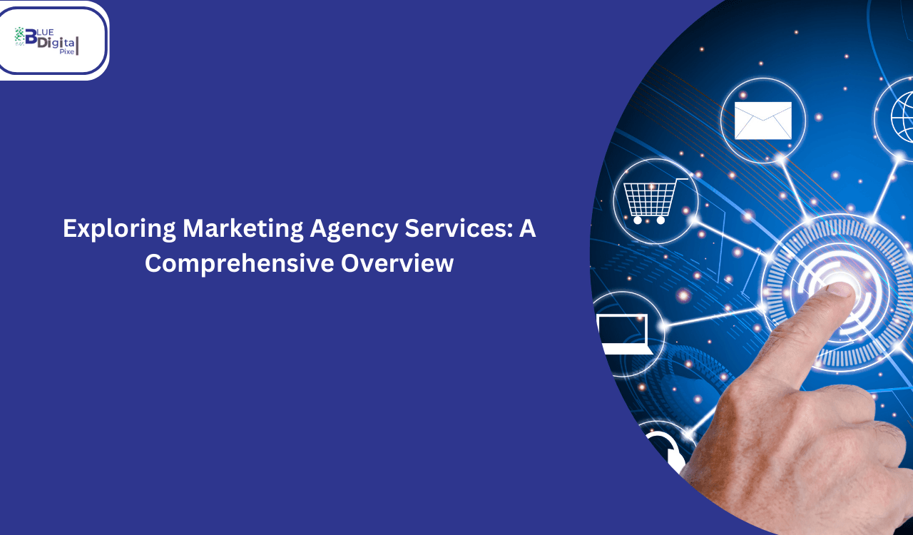 Exploring Marketing Agency Services: A Comprehensive Overview