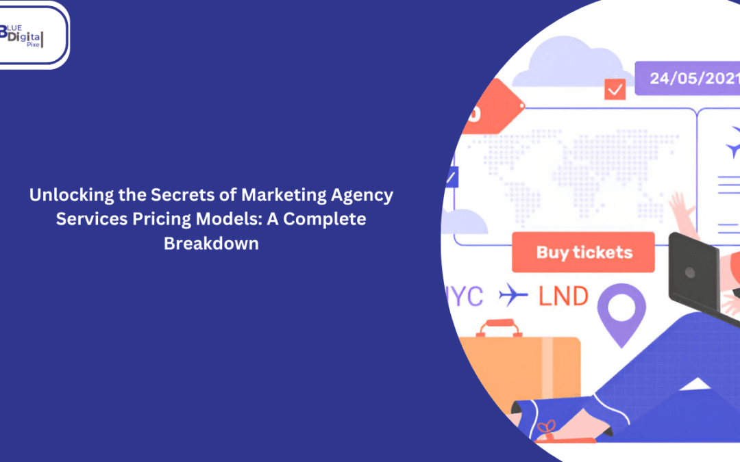Unlocking the Secrets of Marketing Agency Services Pricing Models: A Complete Breakdown