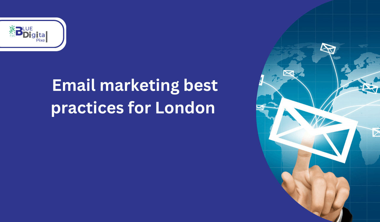 Email marketing best practices for London