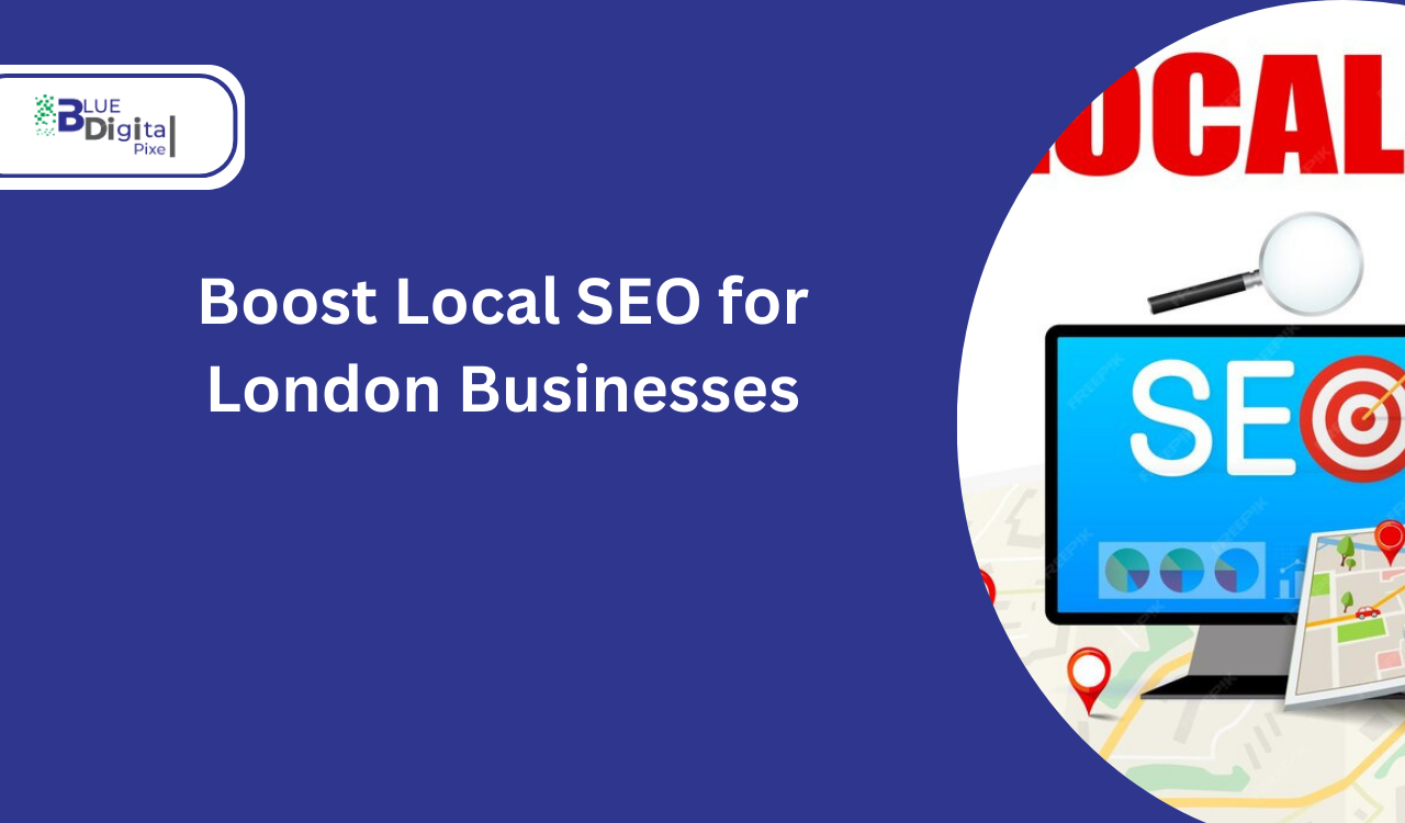 Boost Local SEO for London Businesses