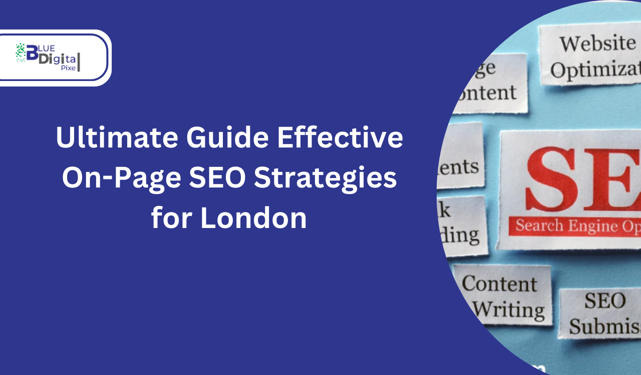 Ultimate Guide Effective On-Page SEO Strategies for London