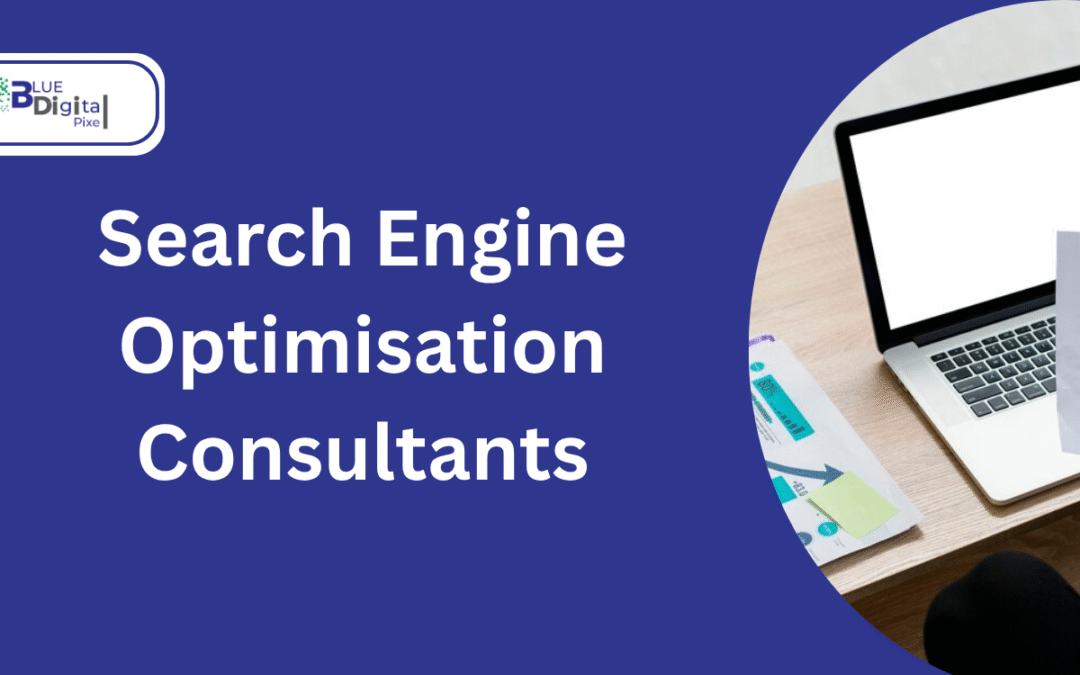 Search Engine Optimisation Consultants: Boost Rankings in 2025
