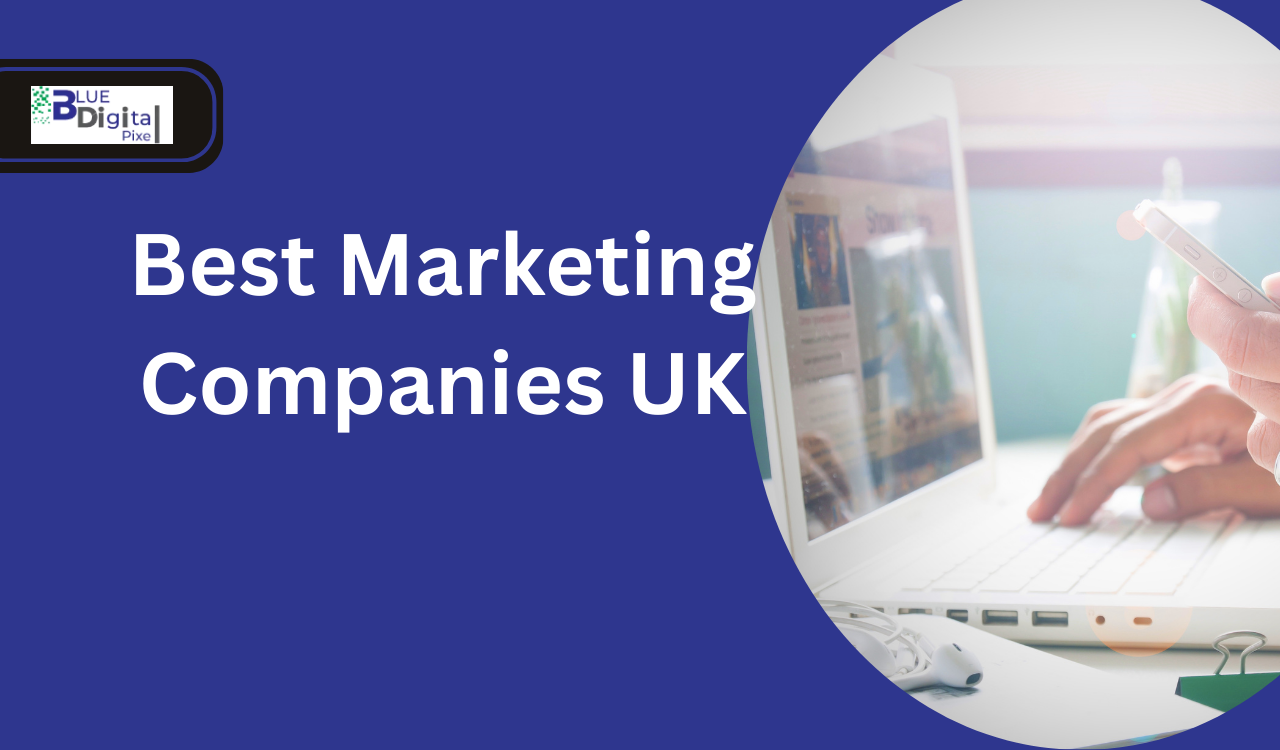 best marketing companies in uk