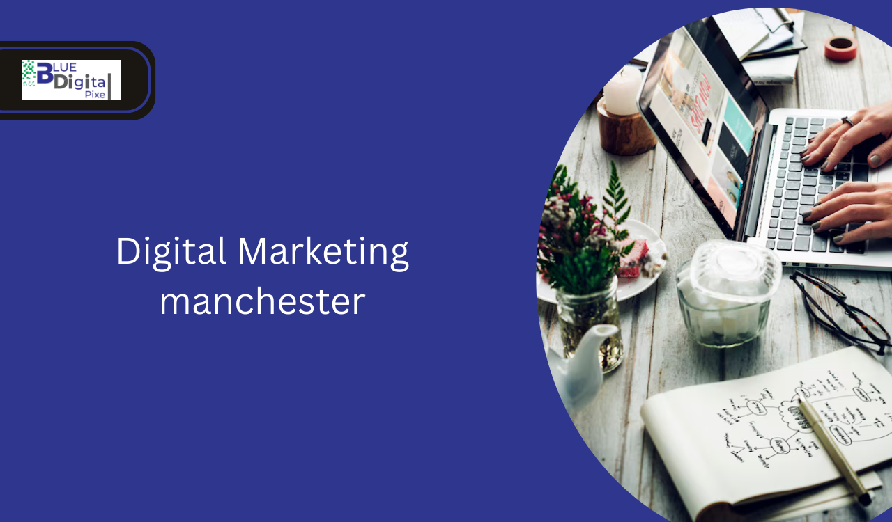 Digital Marketing in Manchester