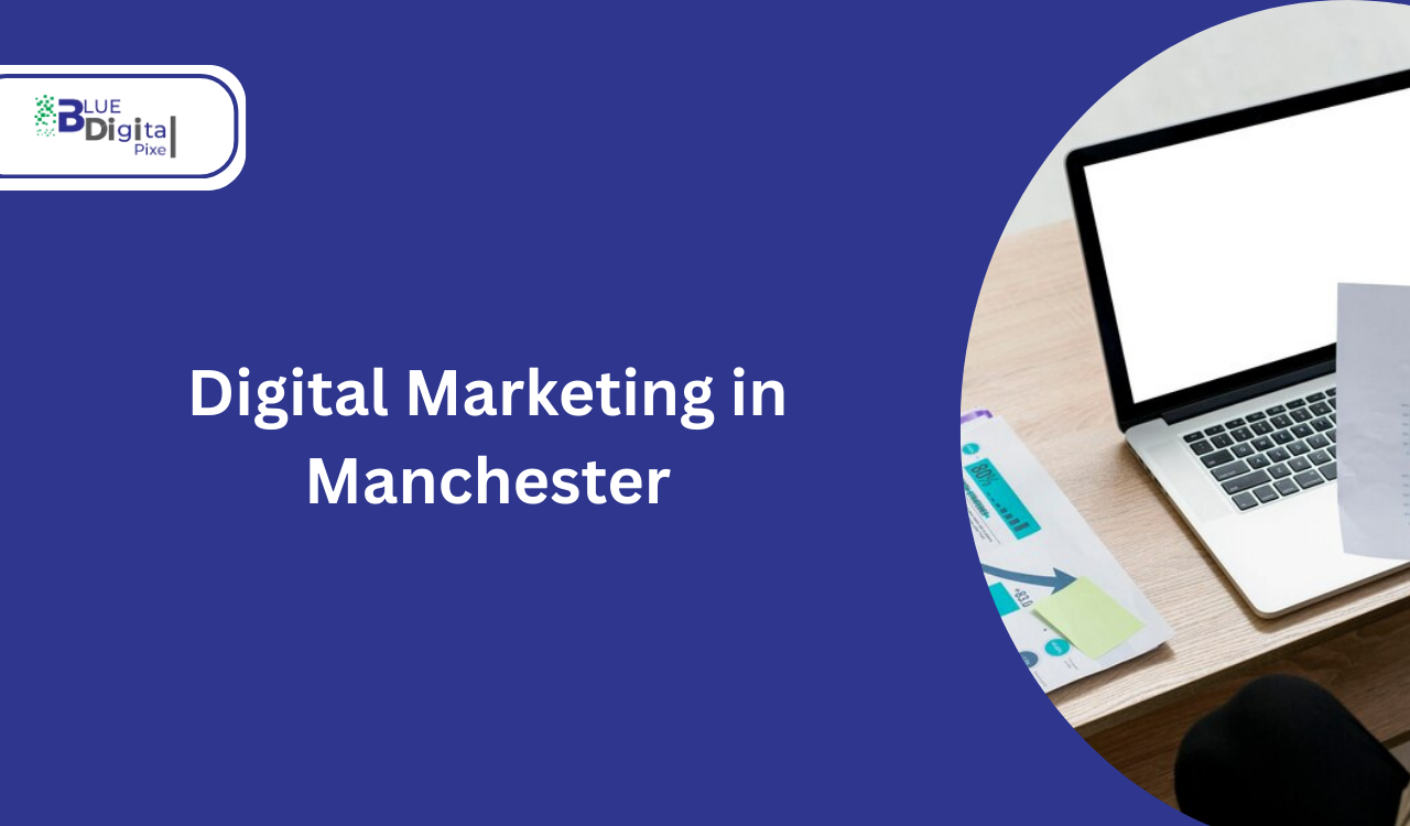 digital marketing manchester