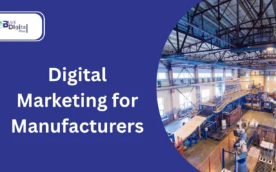 10 High-End Ideas of Digital Marketing for Manufacturers to Boost Growth