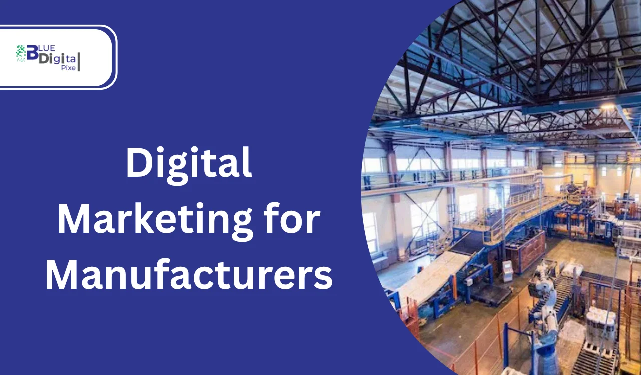 Digital Marketing for Manufacturers