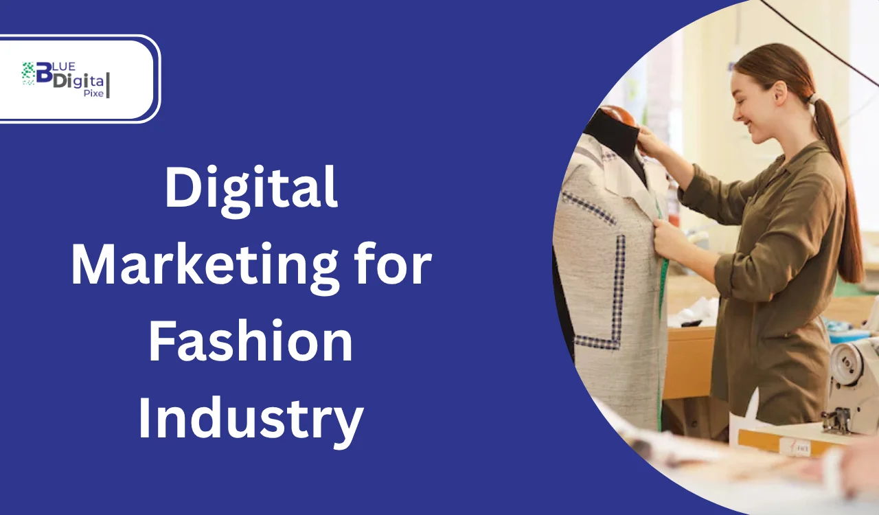 Digital Marketing for Fashion Industry
