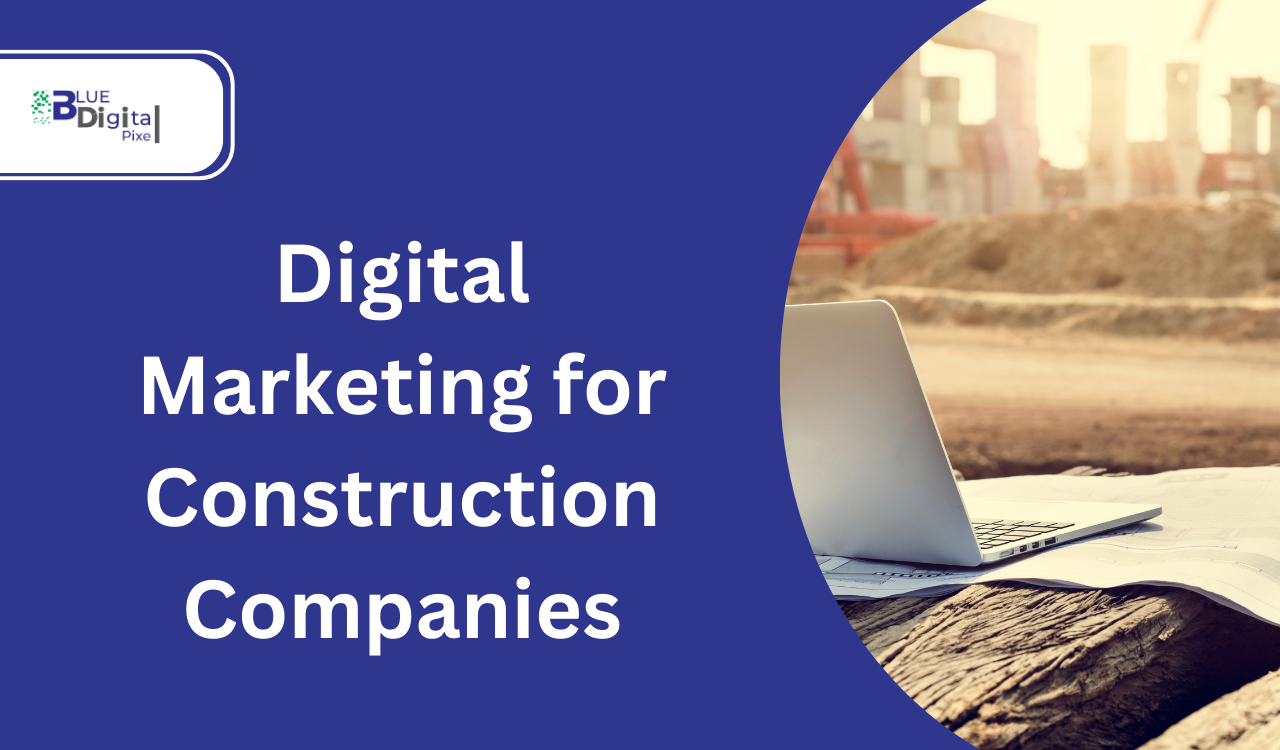 Digital Marketing for Construction Companies